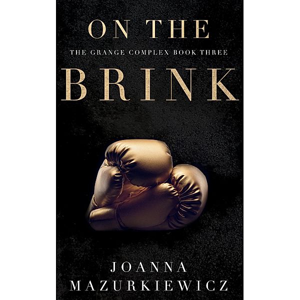 On the Brink (The Grange Complex, #3) / The Grange Complex, Joanna Mazurkiewicz