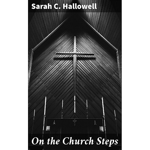 On the Church Steps, Sarah C. Hallowell