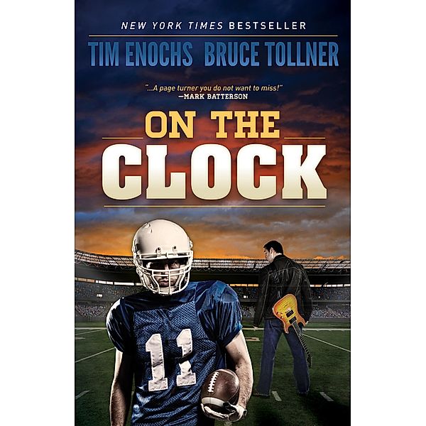 On the Clock / Morgan James Fiction, Tim Enochs, Bruce Tollner