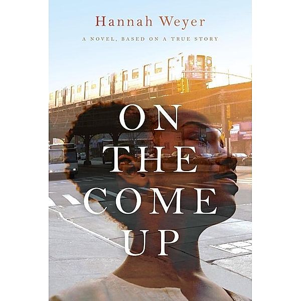 On the Come Up, Hannah Weyer