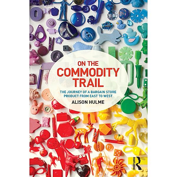 On the Commodity Trail, Alison Hulme
