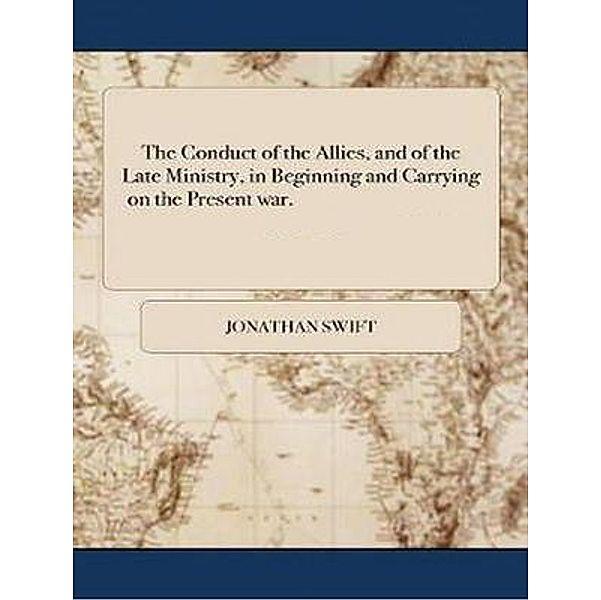 On the Conduct of the Allies / Vintage Books, Jonathan Swift