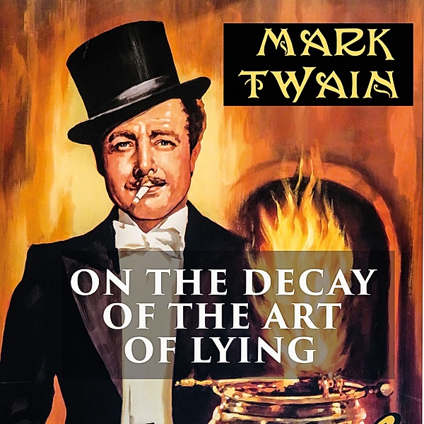 On the Decay of the Art of Lying, Mark Twain