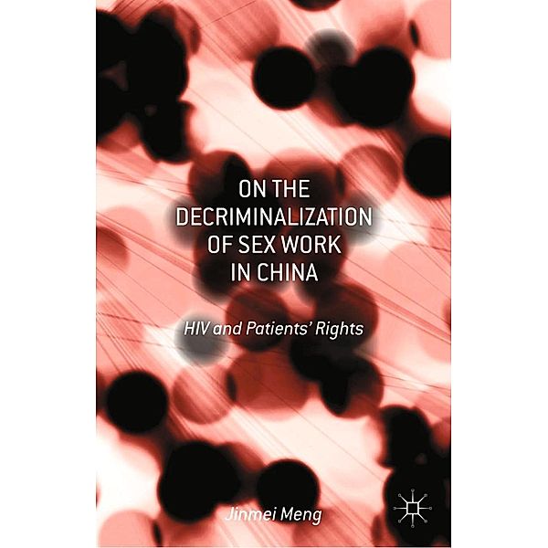 On the Decriminalization of Sex Work in China, Jinmei Meng