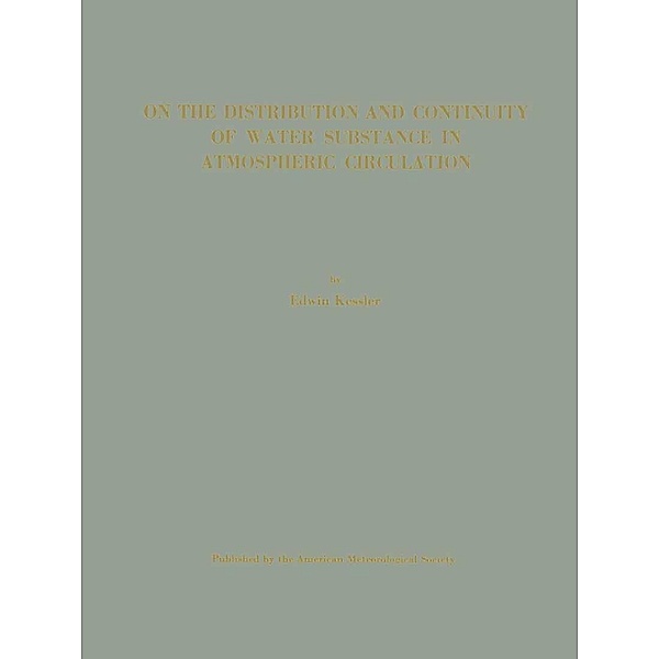 On the Distribution and Continuity of Water Substance in Atmosphere Circulations / Meteorological Monographs Bd.10