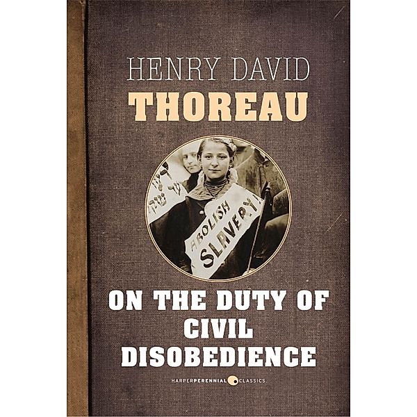 On The Duty Of Civil Disobedience, Henry David Thoreau