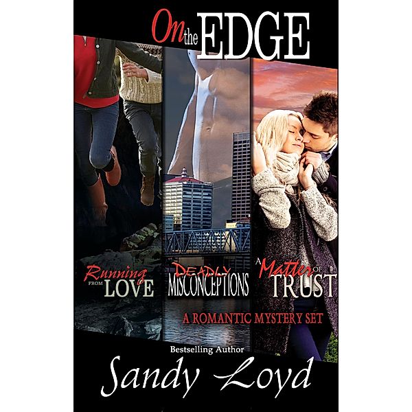 On The Edge: A Romantic Mystery Set, Sandy Loyd