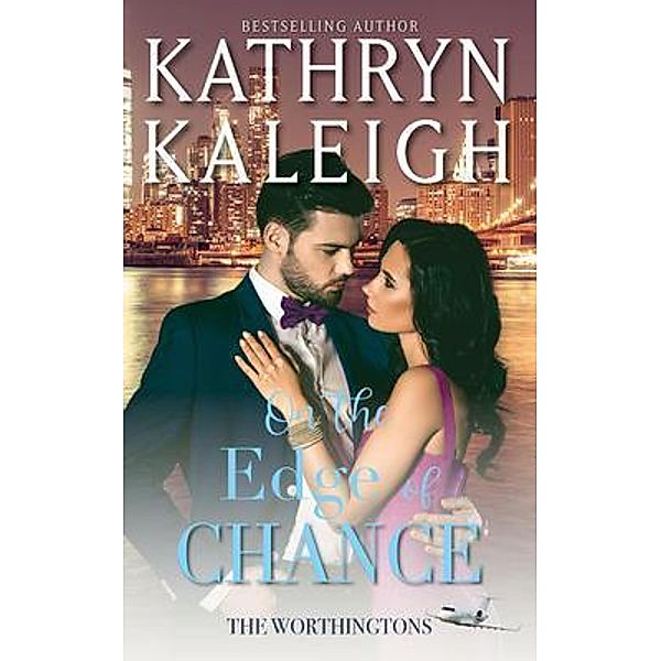 On the Edge of Chance / The Worthingtons, Kathryn Kaleigh