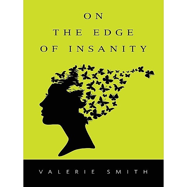On The Edge Of Insanity, Valerie Smith