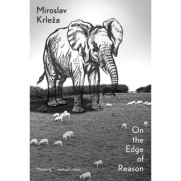 On the Edge of Reason, Miroslav Krleza