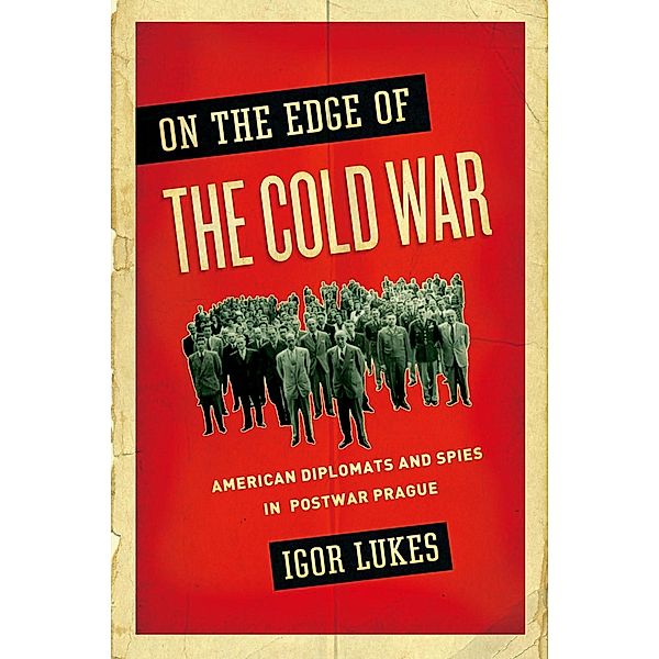 On the Edge of the Cold War, Igor Lukes