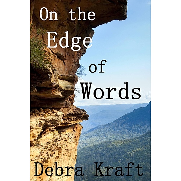 On the Edge of Words, Debra Kraft