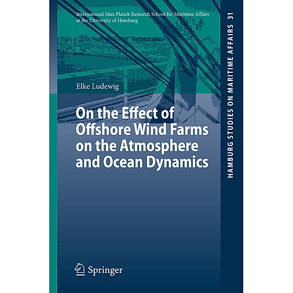 On the Effect of Offshore Wind Farms on the Atmosphere and Ocean Dynamics, Elke Ludewig