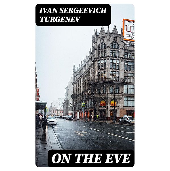 On the Eve, Ivan Sergeevich Turgenev