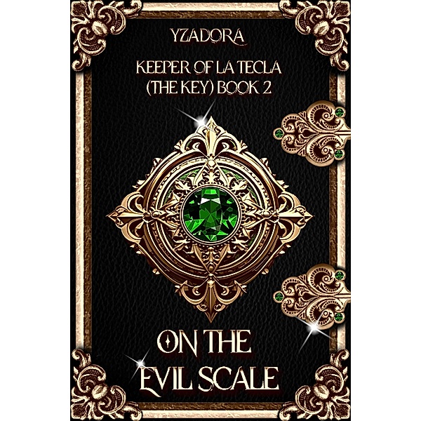 On the Evil Scale (Keeper of La Tecla (The Key), #2) / Keeper of La Tecla (The Key), Yza Dora