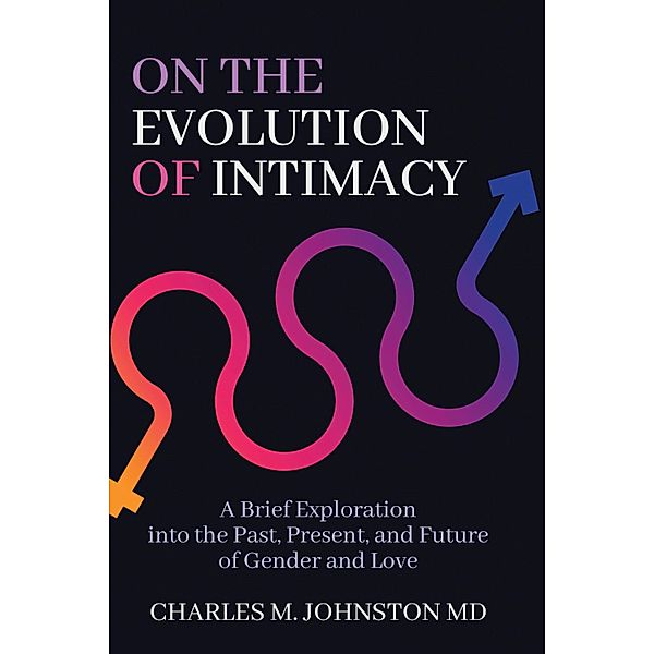 On the Evolution of Intimacy, Charles M. Johnston