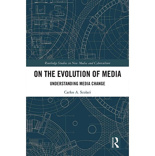 On the Evolution of Media, Carlos A. Scolari