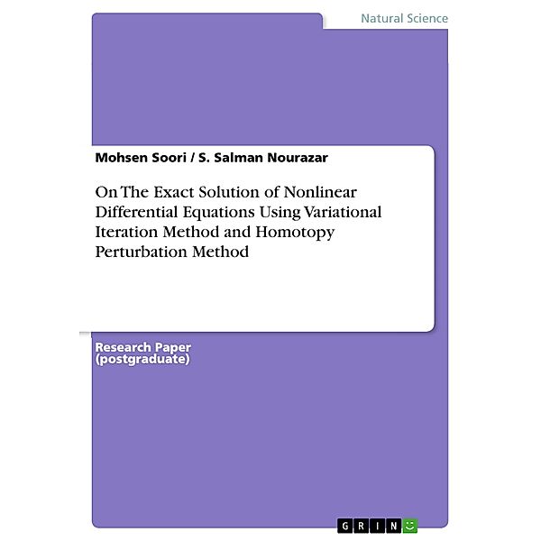 On The Exact Solution of Nonlinear Differential Equations Using Variational Iteration Method and Homotopy Perturbation Method, Mohsen Soori, S. Salman Nourazar