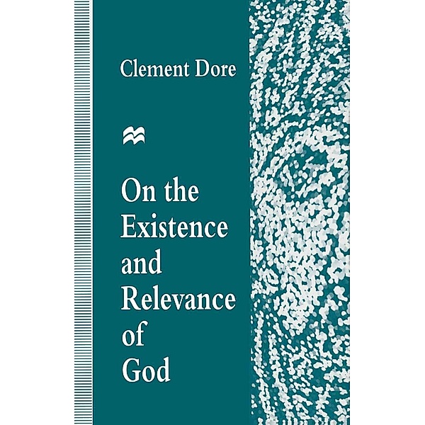On the Existence and Relevance of God, Clement Dore