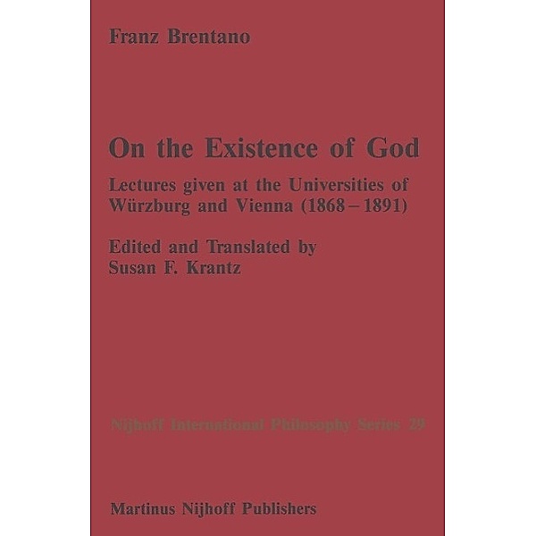 On the Existence of God / Nijhoff International Philosophy Series Bd.29, F. C. Brentano