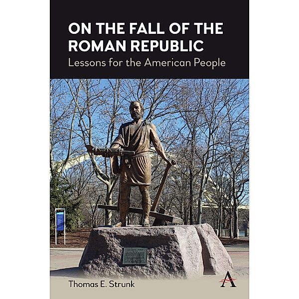 On the Fall of the Roman Republic, Thomas E. Strunk