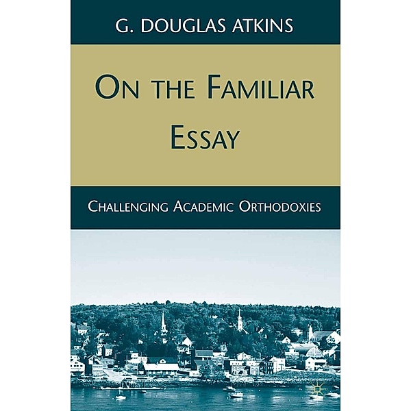 On the Familiar Essay, G. Atkins