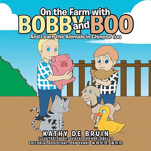 On the Farm with  Bobby and Boo, Kathy de Bruin