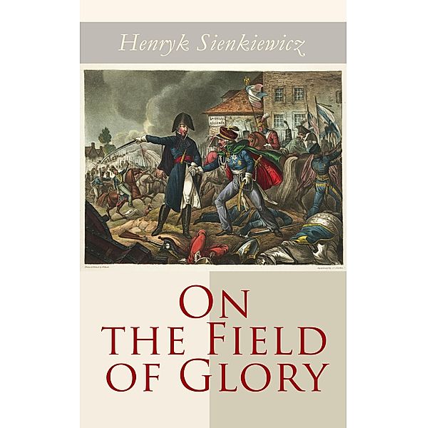 On the Field of Glory, Henryk Sienkiewicz