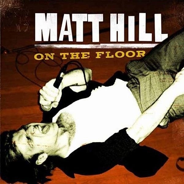 On The Floor, Matt Hill
