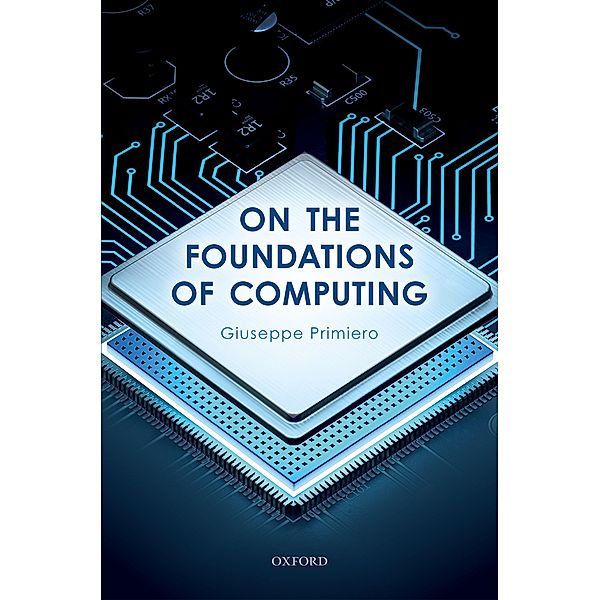On the Foundations of Computing, Giuseppe Primiero