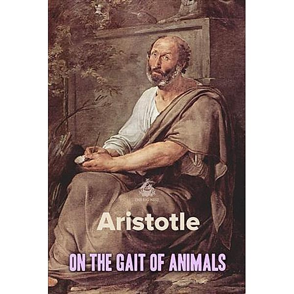 On the Gait of Animals, Aristotle