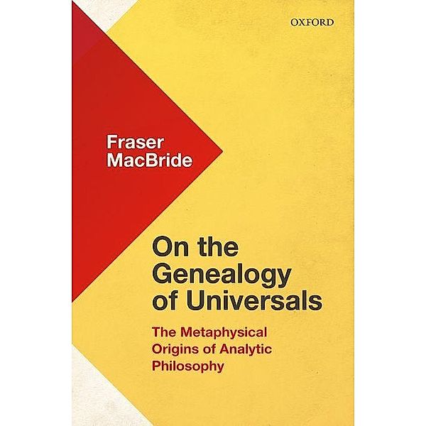 On the Genealogy of Universals, Fraser MacBride