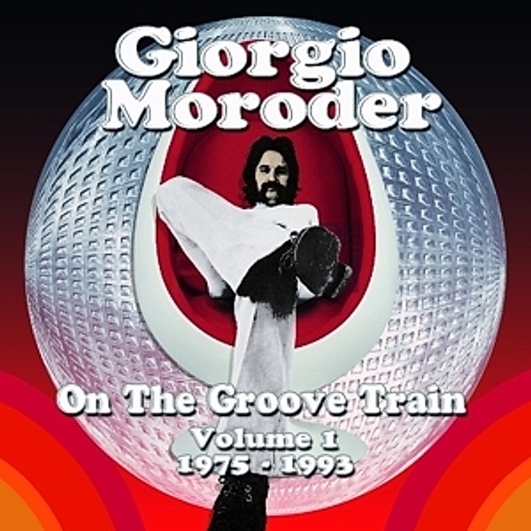 On The Groove Train-Pop & Dance Rarities 1975-19, Giorgio Moroder