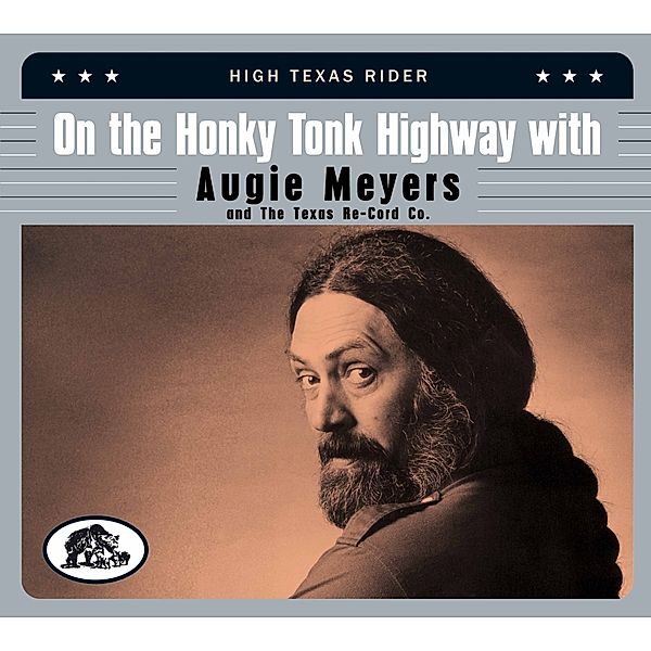 On The Honky Tonk Highway With Augie Myers And The Texas Re-Cord Co., Artists Various