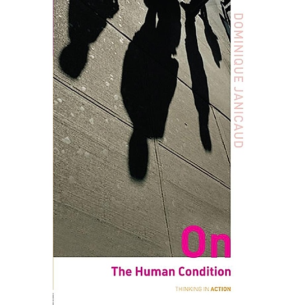 On the Human Condition, Dominique Janicaud