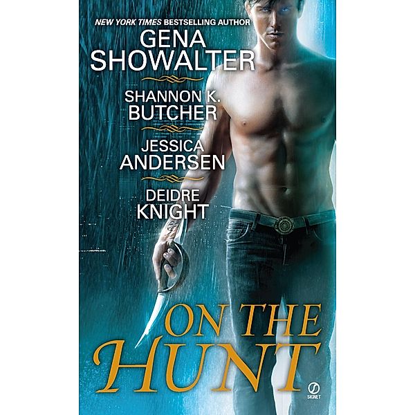 On the Hunt, Gena Showalter, Shannon K. Butcher, Jessica Andersen, Deidre Knight