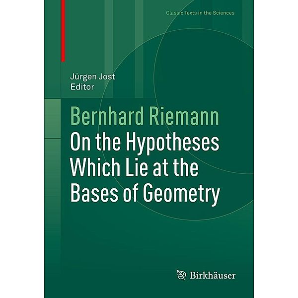 On the Hypotheses Which Lie at the Bases of Geometry / Classic Texts in the Sciences, Bernhard Riemann