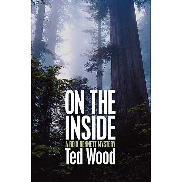 On the Inside / The Reid Bennett Mysteries, Ted Wood