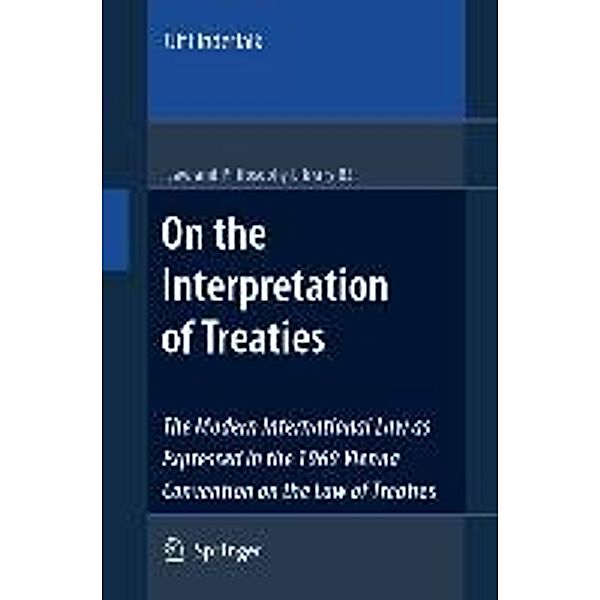 On the Interpretation of Treaties: The Modern International Law as Expressed in the 1969 Vienna Convention on the Law of Treaties, Ulf Linderfalk