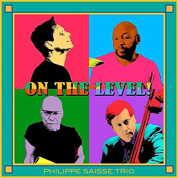 On The Level!, Phillipe Saisse Trio