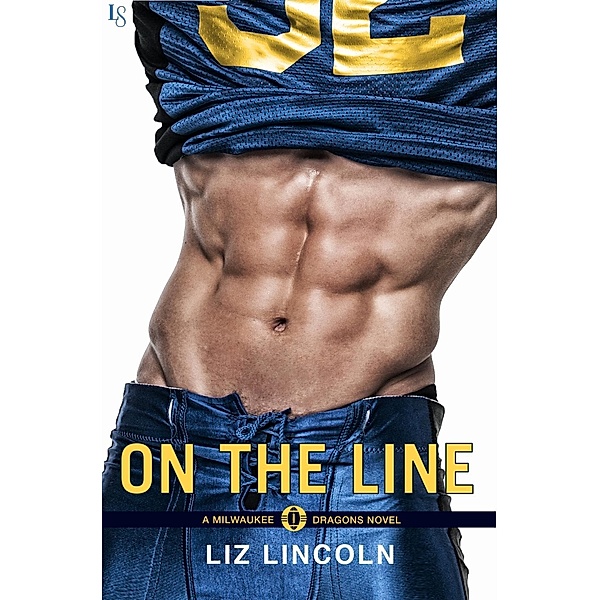 On the Line / Milwaukee Dragons Bd.1, Liz Lincoln