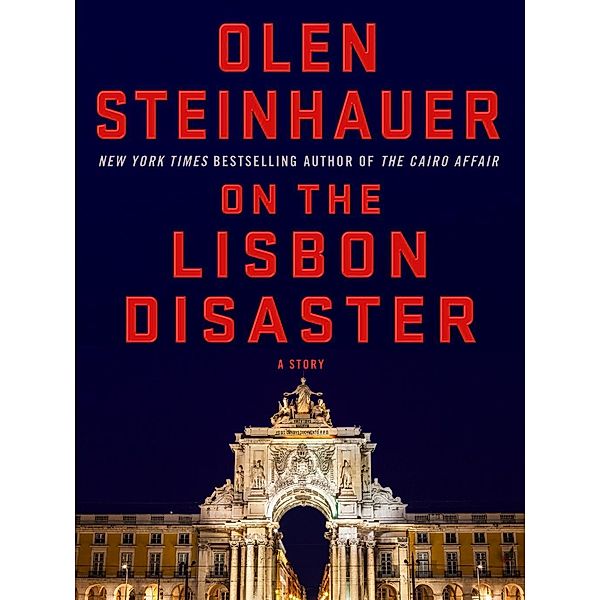 On the Lisbon Disaster / Minotaur Books, Olen Steinhauer