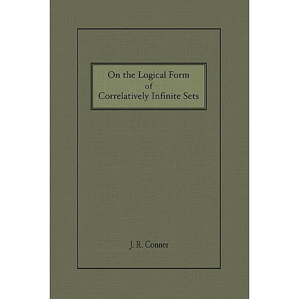 On the Logical Form of Correlatively Infinite Sets, J. R. Conner