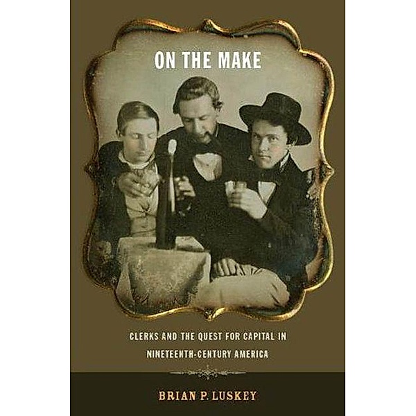 On the Make, Brian P. Luskey