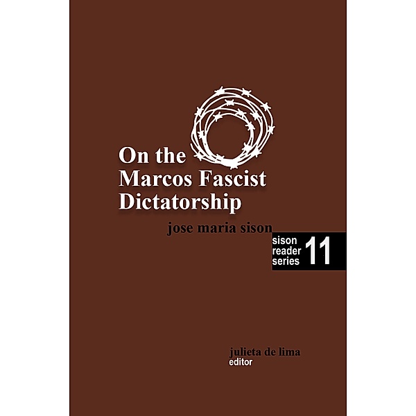 On the Marcos Fascist Dictatorship (Sison Reader Series, #11) / Sison Reader Series, José Maria Sison