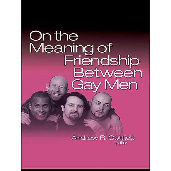 On the Meaning of Friendship Between Gay Men