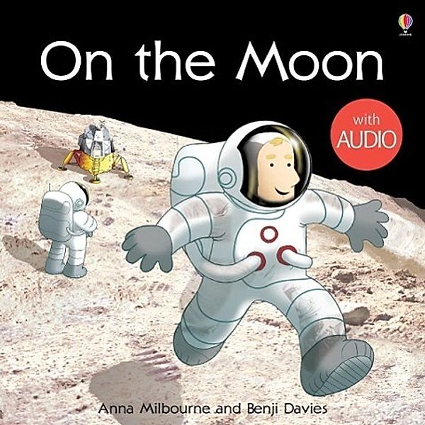 On the Moon: For tablet devices / Usborne Picture Books, Anna Milbourne