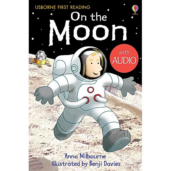 On the Moon / Usborne Publishing, Anna Milbourne
