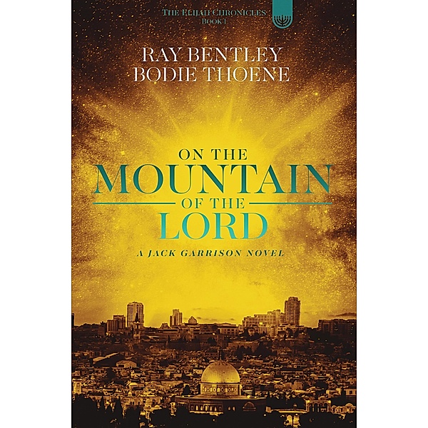 On the Mountain of the Lord, Ray Bentley, Bodie Thoene