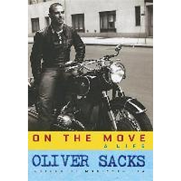 On the Move: A Life, Oliver Sacks